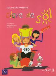 Clave de Sol 2 Giua para el profesor. Autor: Antolin Lucia, Beatriz Rodriguez, Luz Valencia. Dadada.pl Okładka książki Clave de Sol 2 Giua para el profesor