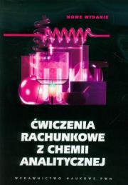 Okładka książki Ćwiczenia rachunkowe z chemii analitycznej