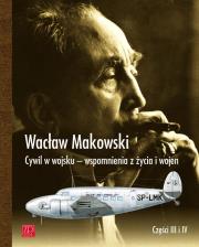 Cywil w wojsku Wspomnienia z życia i wojen. Autor: Wacław Makowski. Dadada.pl Okładka książki Cywil w wojsku Wspomnienia z życia i wojen