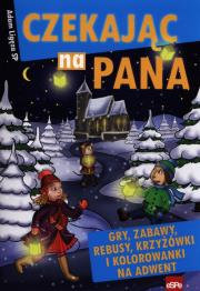 Czekając na Pana. Gry, zabawy, rebusy, krzyżówki... Autor: Ligęza Adam. Dadada.pl Okładka książki Czekając na Pana. Gry, zabawy, rebusy, krzyżówki..