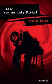 Cześć, mam na imię Michał. Autor: Krupa Michał. Dadada.pl Okładka książki Cześć, mam na imię Michał