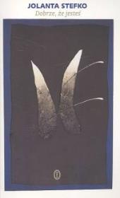 Okładka książki Dobrze, że jesteś