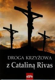 Droga krzyżowa z Cataliną Rivas. Autor: Anna Matusiak (opr.). Dadada.pl Okładka książki Droga krzyżowa z Cataliną Rivas