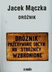 Dróżnik. Autor: Mączka Jacek. Dadada.pl Okładka książki Dróżnik