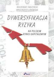 Okładka książki Dywersyfikacja ryzyka na polskim rynku kapitałowym