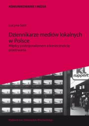 Dziennikarze mediów lokalnych w Polsce. Autor: Szot Lucyna. Dadada.pl Okładka książki Dziennikarze mediów lokalnych w Polsce