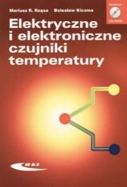 Elektryczne i elektroniczne czujniki temperatury. Autor: Rząsa Mariusz R., Kiczma Bolesław. Dadada.pl Okładka książki Elektryczne i elektroniczne czujniki temperatury