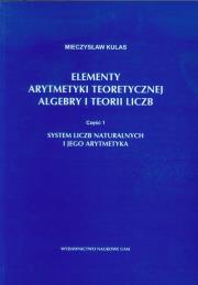 Okładka książki Elementy arytmetyki teoretycznej algebry i teorii liczb część 1