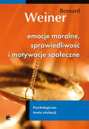 Emocje moralne, sprawiedliwość i motywacje społ.. Autor: Weiner Bernard. Dadada.pl Okładka książki Emocje moralne, sprawiedliwość i motywacje społ.