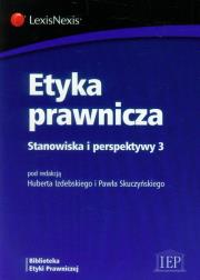 Okładka książki Etyka prawnicza Stanowiska i perspektywy 3