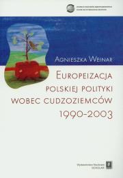 Okładka książki Europeizacja polskiej polityki wobec cudzoziemców 1990-2003