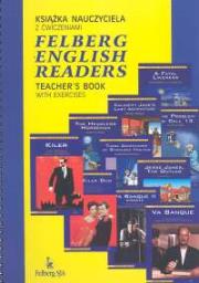 Felberg English Readers Teacher's Book with exercises. Wydawca: Felberg. Dadada.pl Opakowanie Felberg English Readers Teacher's Book with exercises