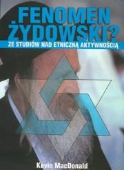 Fenomen żydowski. Ze studiów nad etniczną.... Autor: Kevin MacDonald. Dadada.pl Okładka książki Fenomen żydowski. Ze studiów nad etniczną...