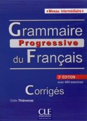 Grammaire progressive du Francais intermediaire 3ed klucz. Autor: Thievenaz Odile. Dadada.pl Okładka książki Grammaire progressive du Francais intermediaire 3ed klucz