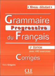 Grammaire Progressive du Francais Niveau debutant Rozwiązania do ćwiczeń. Autor: Gregoire Maia. Dadada.pl Okładka książki Grammaire Progressive du Francais Niveau debutant Rozwiązania do ćwiczeń
