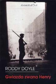 Gwiazda zwana Henry. Autor: Doyle Roddy. Dadada.pl Okładka książki Gwiazda zwana Henry