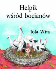 Helpik wśród bocianów. Autor: Wita Jola. Dadada.pl Okładka książki Helpik wśród bocianów