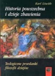 Historia Powszechna i dzieje zbawienia. Autor: Karl Lowith. Dadada.pl Okładka książki Historia Powszechna i dzieje zbawienia