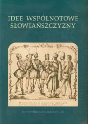 Idee wspólnotowe Słowiańszczyzny. Wydawca: Wydawnictwo Naukowe UAM. Dadada.pl Opakowanie Idee wspólnotowe Słowiańszczyzny