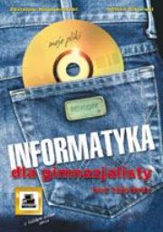 Okładka książki Informatyka dla gimnazjalisty bez tajemnic
