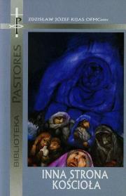 Inna strona Kościoła. Autor: Kijas Zdzisław Józef. Dadada.pl Okładka książki Inna strona Kościoła