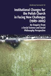 Okładka książki Institutional Changes for the Polish Church in Facing New Challenges (1989-2005)