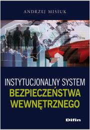 Okładka książki Instytucjonalny system bezpieczeństwa wewnętrznego