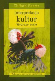 Interpretacja kultur Wybrane eseje. Autor: Geertz Clifford. Dadada.pl Okładka książki Interpretacja kultur Wybrane eseje