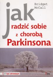 Jak radzić sobie z chorobą Parkinsona. Autor: Bridget McCall. Dadada.pl Okładka książki Jak radzić sobie z chorobą Parkinsona