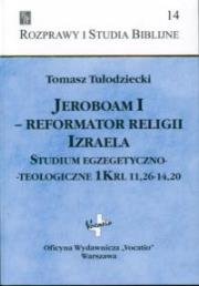 Okładka książki Jeroboam I Reformator religii Izraela