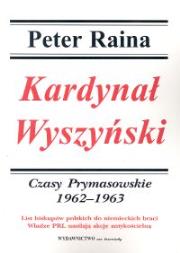 Okładka książki Kardynał Wyszyński t.4 Czasy prymasowskie 1962-1963