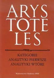 Kategorie Analityki pierwsze Analityki wtórne. Autor: Arystoteles. Dadada.pl Okładka książki Kategorie Analityki pierwsze Analityki wtórne