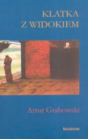 Klatka z widokiem. Autor: Grabowski Artur. Dadada.pl Okładka książki Klatka z widokiem