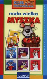 Okładka książki Klub przedszkolaka - Mała wielka myszka GRANNA