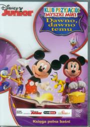 Klub przyjaciół Myszki Miki: Dawno dawno temu DVD. Autor: Chuck Stwezz. Dadada.pl Okładka książki Klub przyjaciół Myszki Miki: Dawno dawno temu DVD