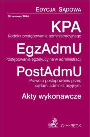Kodeks postępowania administracyjnego Postępowanie egzekucyjne w administracji. Prawo o postępowaniu przed sądami administracyjnymi. Wydawca: C.H. Beck. Dadada.pl Opakowanie Kodeks postępowania administracyjnego Postępowanie egzekucyjne w administracji. Prawo o postępowaniu przed sądami administracyjnymi