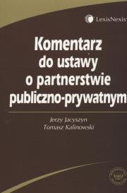 Okładka książki Komentarz do ustawy o partnerstwie publiczno-prywatnym