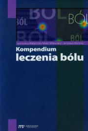 Kompendium leczenia bólu. Autor: red. Małgorzata Malec-Milewska, Woroń Jarosław. Dadada.pl Okładka książki Kompendium leczenia bólu