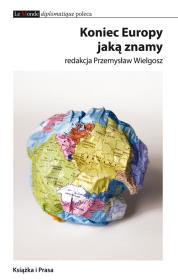 Koniec Europy jaką znamy. Wydawca: Książka i Prasa. Dadada.pl Opakowanie Koniec Europy jaką znamy