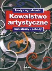 Okładka książki Kowalstwo artystyczne T1 Kraty, ogrodzenia, schody