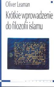 Okładka książki Krótkie wprowadzenie do filozofii islamu
