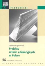 Okładka książki Krótkie wykłady z pedagogiki Projekty reform edukacyjnych w Polsce