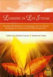 Learning in Life Stream The Selected Aspects. Autor: Dubas Elżbieta, Friese Marianne. Dadada.pl Okładka książki Learning in Life Stream The Selected Aspects