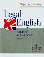 Legal English Handbook and Workbook. Autor: Jakubaszek Małgorzata. Dadada.pl Okładka książki Legal English Handbook and Workbook
