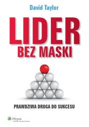 Lider bez maski. Autor: Taylor David. Dadada.pl Okładka książki Lider bez maski