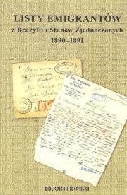 Listy emigrantów z Brazylii i Stanów Zjednoczonych 1890-1891. Wydawca: Muzeum Historii Polskiego Ruchu Ludowego. Dadada.pl Opakowanie Listy emigrantów z Brazylii i Stanów Zjednoczonych 1890-1891