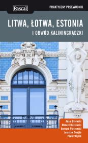 Litwa, Łotwa, Estonia i obwód kalinin. prakt.2014. Autor: Adam Dylewski, Masłowski Medard, Bernard Piotrowski, Swajdo Jarosław, Wójcik Paweł. Dadada.pl Okładka książki Litwa, Łotwa, Estonia i obwód kalinin. prakt.2014