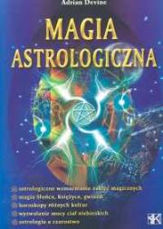 Magia astrologiczna. Autor: Adrian Devine. Dadada.pl Okładka książki Magia astrologiczna