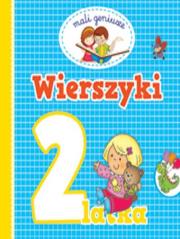 Mali geniusze - Wierszyki 2-latka. Autor: OPRACOWANIE  ZBIOROWE. Dadada.pl Okładka książki Mali geniusze - Wierszyki 2-latka