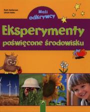 Mali Odkrywcy - Eksperymenty poświęcone środowisku. Autor: Ruth Gellersen, Urlich Velte. Dadada.pl Okładka książki Mali Odkrywcy - Eksperymenty poświęcone środowisku